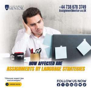 How Affected Are Assignments by Language Strategies
