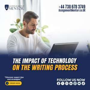 The Impact of Technology on The Writing Process