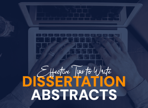 Person typing on a laptop with text overlay: Effective Tips to Write Dissertation Abstracts — academic writing concept.