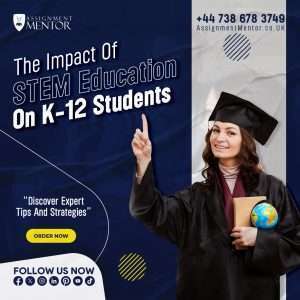 Select The Impact of STEM Education on K-12 Students The Impact of STEM Education on K-12 Students