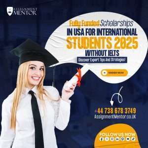 Fully Funded Scholarships in USA for International Students 2025 Without IELTS