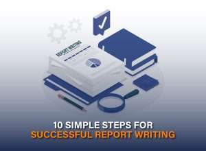 Report writing documents, tools, and books with the title 10 Simple Steps for Successful Report Writing.