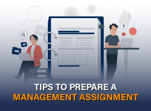 Tips to Prepare a Management Assignment