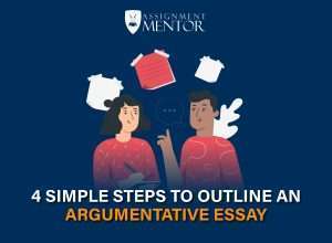 4 Simple Steps to Outline an Argumentative Essay