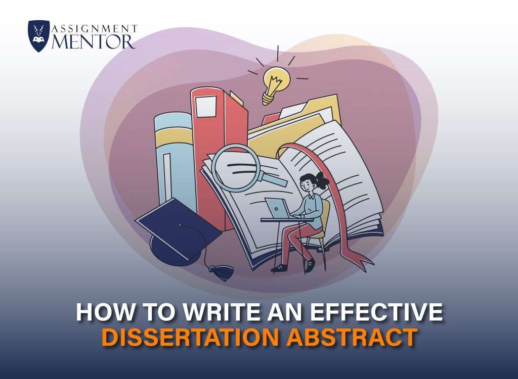 How to Write an Effective Dissertation Abstract | Key Elements & Tips