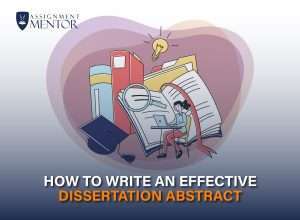 How to Write an Effective Dissertation Abstract | Key Elements & Tips